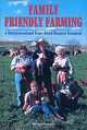 Family Friendly Farming: A Multi-Generational Home-Based Business Testament, Joel Salatin 