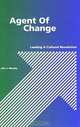 Agent of Change: Leading a Cultural Revolution, John J. Murphy 