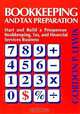Bookkeeping & Tax Preparation: Start & Build a Prosperous Bookkeeping, Tax, & Financial Services Business, Gordon P. Lewis 