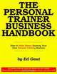 The Personal Trainer Business Handbook, Ed Gaut 