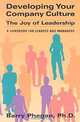 Developing Your Company Culture: The Joy of Leadership a Handbook for Leaders and Managers, Barry Phegan 