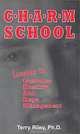 C.H.A.R.M. School: Lessons in Customer Hostility and Rage Management, Terry, Ph.D Riley, Terry Riley 