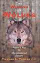 The Wisdom of Wolves: Natures Way to Organizational Success, Twyman L. Towery 