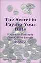 The Secret to Paying Your Bills When Your Business Doesn