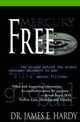 Mercury-Free: The Wisdom Behind the Global Consumer Movement to Ban "Silver" Dental Fillings, James E. Hardy 