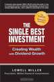 The Single Best Investment: Creating Wealth with Dividend Growth, Lowell Miller 