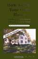 How to Sell Your Own Home: The Practical Homeowner