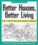 Better Houses, Better Living: What To Look for When Buying, Building or Remodeling, Myron E. Ferguson 