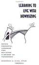 Learning to Live with Downsizing: Seven Powerful Lessons for Building a Bridge to Tomorrow, Deborah A. King 