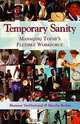 Temporary Sanity: Managing Today