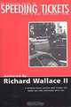 An Educated Guide to Speeding Tickets: How to Beat & Avoid Them, Richard Wallace 