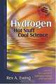 Hydrogen- Hot Stuff Cool Science: Journey Into a World of Hydrogen Energy and Fuel Cells at the Wasserstoff Farm, Rex A. Ewing 