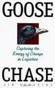 Goose Chase: Capturing the Energy of Change in Logistics, James A. Tompkins, Brenda Jernigan 