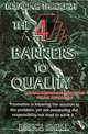 Breaking Through the 4 Barriers to Quality: Building Business Infrastructures for the 21st Century, Bruce B. Snell 