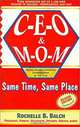 C-E-O & M-O-M, Same Time, Same Place, Rochelle Balch 