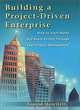 Building a Project-Driven Enterprise: How to Slash Waste and Boost Profits Through Lean Project Management, Ronald Mascitelli 