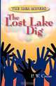 The Idea Miners: The Lost Lake Dig, P. W. Cross 