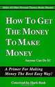 How To Get The Money To Make Money, Mark Bush 