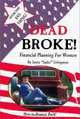 Dead Broke Financial Planning for Women: Overcome Anything, Joyce "Jaydee" Livingston, Jadee Livingston 
