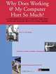 ErgAerobics: Why does working @ my computer hurt so much?, Perry Bonomo, Daniel Seidler 