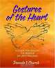 Gestures of the Heart: A Guide for Healing the Residue of Life