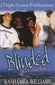 Blinded: An Urban Tale!..., Kashamba Williams 