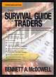 The Survival Guide For Traders, Bennett A. McDowell 