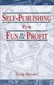 Self-Publishing For Fun & Profit, Craig Mercuri 
