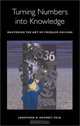Turning Numbers into Knowledge: Mastering the Art of Problem Solving, PhD, Jonathan G. Koomey 