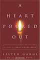 A Heart Poured Out: A Story of Swami Ashokananda, Marie Louise, Gargi Sister Burke 