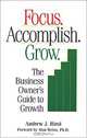 Focus. Accomplish. Grow. The Business Owner