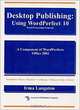 Desktop Publishing: Using WordPerfect 10, Irma Langston 