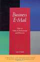 Business E-Mail: How to Make It Professional and Effective, Lisa A. Smith 