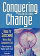 Conquering Organizational Change: How to Succeed Where Most Companies Fail, Pierre Mourier, Martin Smith, Martin R. Smith 