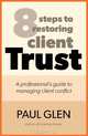8 Steps to Restoring Client Trust: A Professional