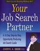 Your Job Search Partner: A 10 Day, Step-by-Step, Opportunity Producing Job Search Guide, Cheryl A. Cage, Cheryl A Cage 
