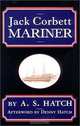 Jack Corbett: Mariner, A. S. Hatch, Denny Hatch 