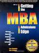 ABC of Getting the MBA Admissions Edge: International (officially supported by McKinsey & Co. and Goldman Sachs), Alan Mendonca, Matt Symonds 