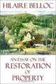 An Essay on the Restoration of Property, Hilaire Belloc 