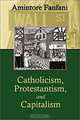 Capitalism, Protestantism, and Catholicism, Amintore Fanfani, Giorgio Campanini, Charles Clark 