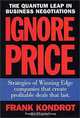 Ignore Price, Frank Kondrot 