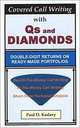 Covered Call Writing with Qs and Diamonds: Double-Digit Returns on Ready-Made Portfolios, Paul D. Kadavy 