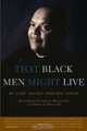 That Black Men Might Live: My Fight Against Prostate Cancer, Vernon A. Williams 