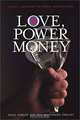 Love, Power and Money: Family Business Between Generations, Dean R. Fowler, Dean Fowler, Peg Masterson Edquist 