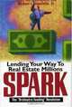 Spark: Lending Your Way To Real Estate Millions, Jason Mark Moskowitz 