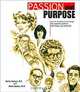 Passion and Purpose: How to Identify and Leverage the Powerful Patterns That Shape Your Work/Life, Marlys Hanson, Merle E. Hanson, Arthur F. Miller Jr. 