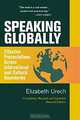 Speaking Globally: Effective Presentations Across International and Cultural Boundaries, Elizabeth Urech 