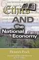 Ethics and the National Economy, Heinrich Pesch, Rupert J. Ederer 
