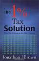 1% Tax Solution, Jonathon J Brown 