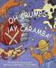Oh, Crumps!/ Ay, caramba! (Bilingual), Lee Bock 